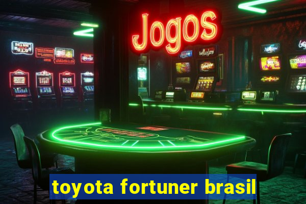 toyota fortuner brasil